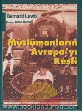 Bernard Lewis – Müslümanların Avrupa’yı Keşfi