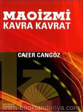 Cafer Cangoz – Maoizmi Kavra Kavrat