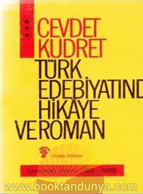 Cevdet Kudret – Turk Edebiyatinda Hikaye Ve Roman-1859-1959 -Cilt 3