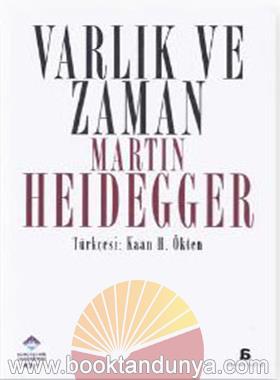 Martin Heidegger – Varlik Ve Zaman