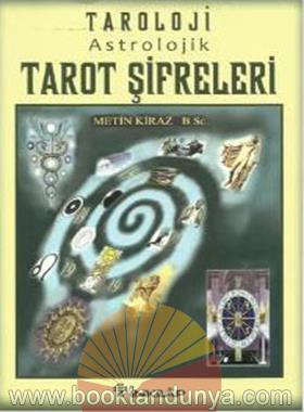 Metin Kiraz – Tarotoloji Astrolojik Tarot Sifreleri