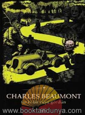 Charles Beaumont – Tut Ki Bir Rüya Gördün (Karanlık Kitaplık 38)