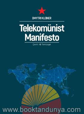Dmytri Kleiner – Telekomünist Manifesto