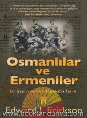 Edward J. Erickson – Osmanlilar ve Ermeniler