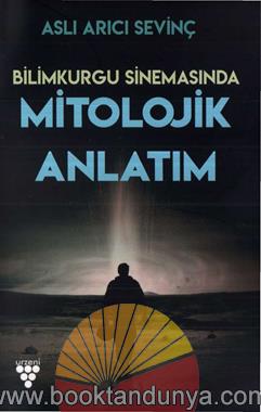 Aslı Arıcı Sevinç – Bilimkurgu Sinemasında Mitolojik Anlatım
